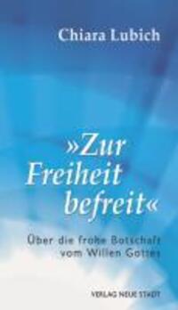 Cover: 9783879969050 | 'Zur Freiheit befreit' | Chiara Lubich | Taschenbuch | 64 S. | Deutsch