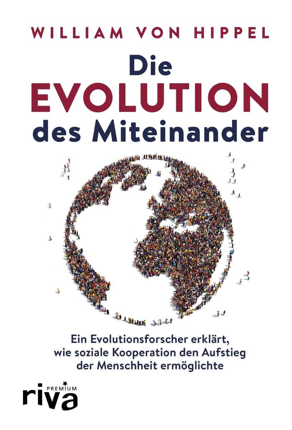 Cover: 9783742317940 | Die Evolution des Miteinander | William von Hippel | Buch | 336 S.