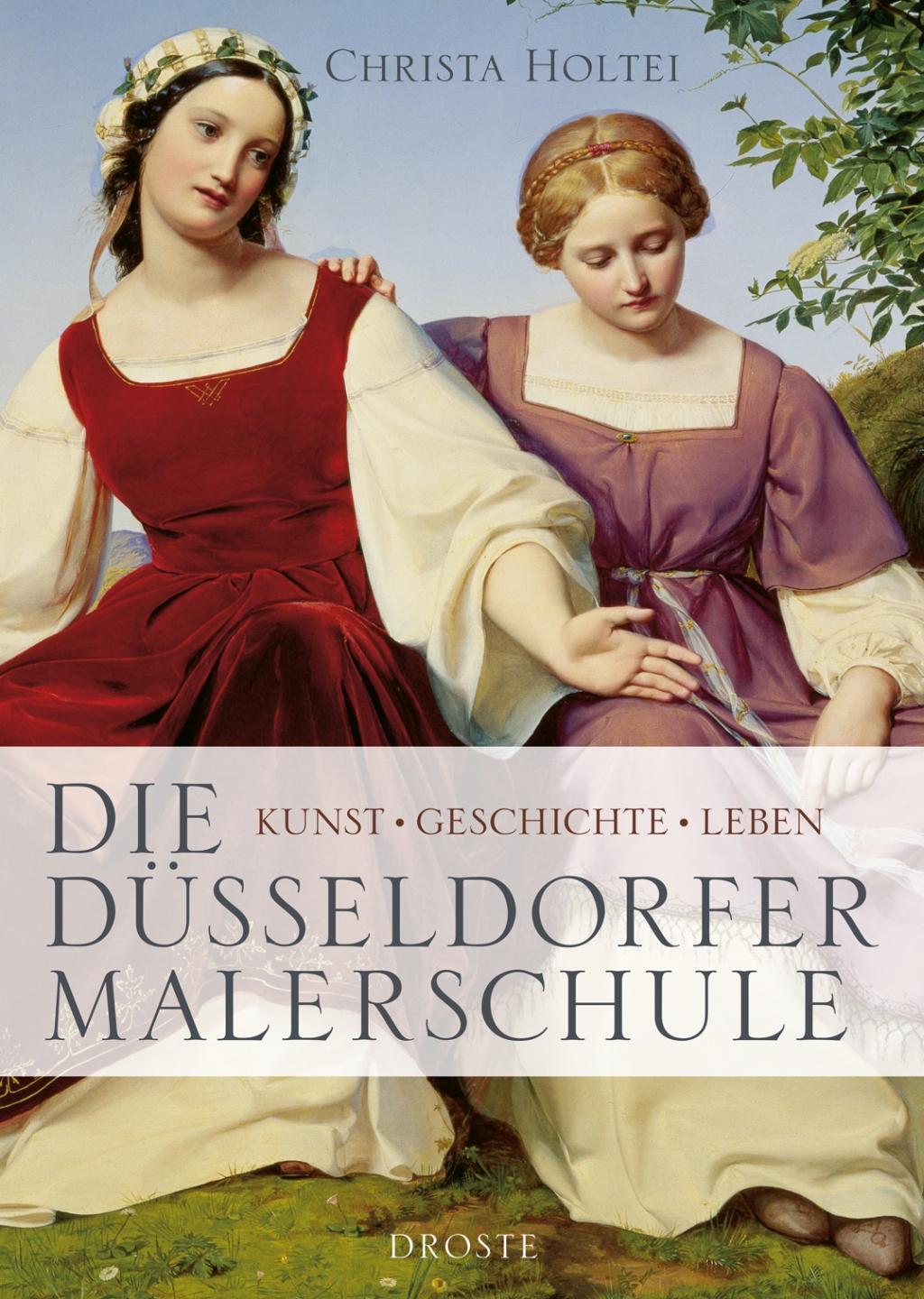 Cover: 9783770015986 | Die Düsseldorfer Malerschule | Kunst - Geschichte - Leben | Holtei