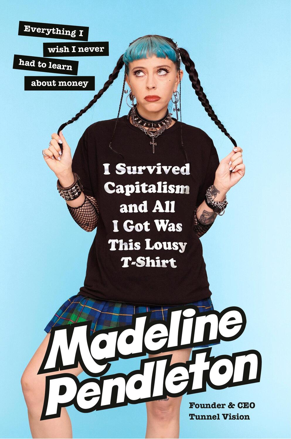 Cover: 9780385549783 | I Survived Capitalism and All I Got Was This Lousy T-Shirt | Pendleton