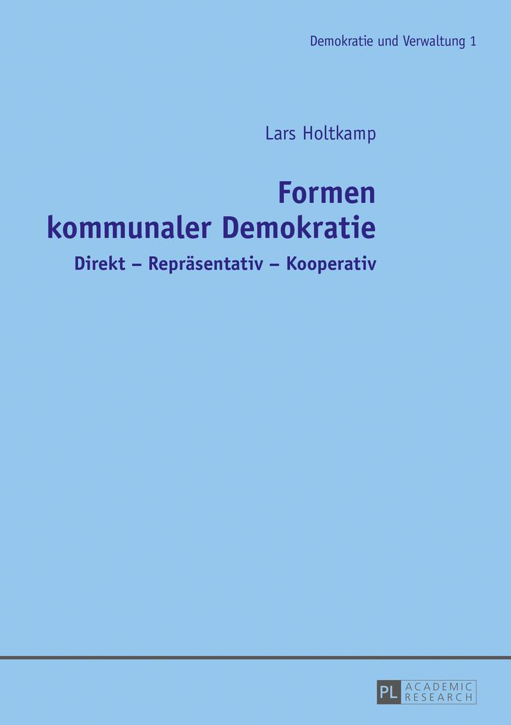 Cover: 9783631728802 | Formen kommunaler Demokratie | Direkt ¿ Repräsentativ ¿ Kooperativ