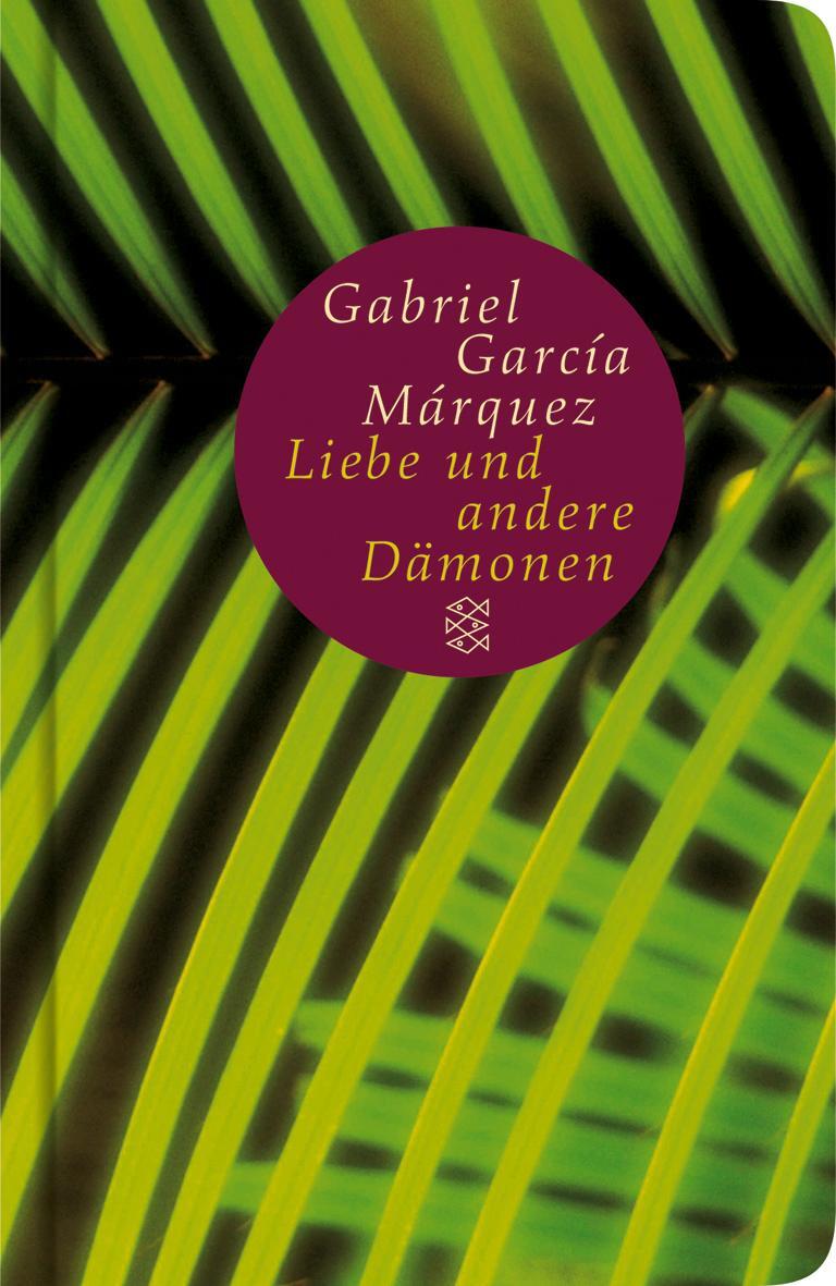 Cover: 9783596509553 | Von der Liebe und anderen Dämonen | Gabriel García Márquez | Buch