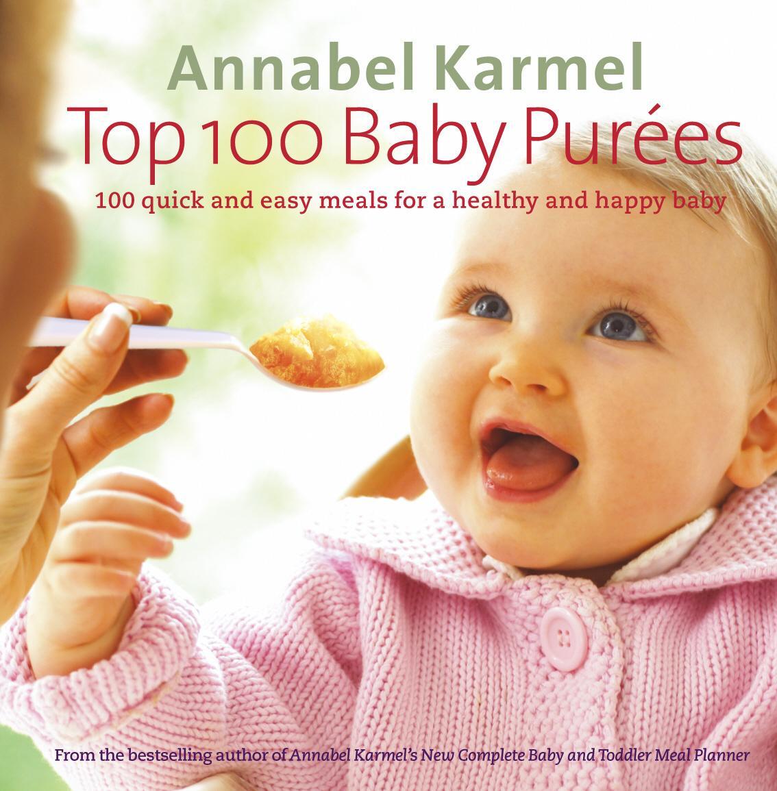 Cover: 9780091904999 | Top 100 Baby Purees | Annabel Karmel | Buch | Englisch | 2005