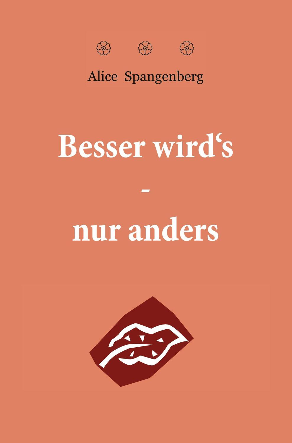 Cover: 9783985276646 | Besser wird's - nur anders | Alice Spangenberg | Taschenbuch | Deutsch
