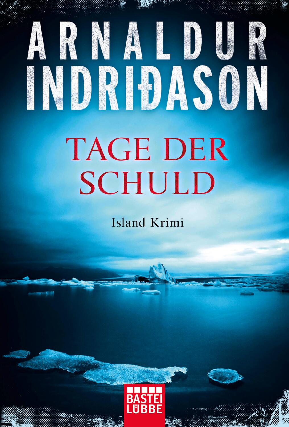 Cover: 9783404176816 | Tage der Schuld | Island Krimi | Arnaldur Indridason (u. a.) | Buch