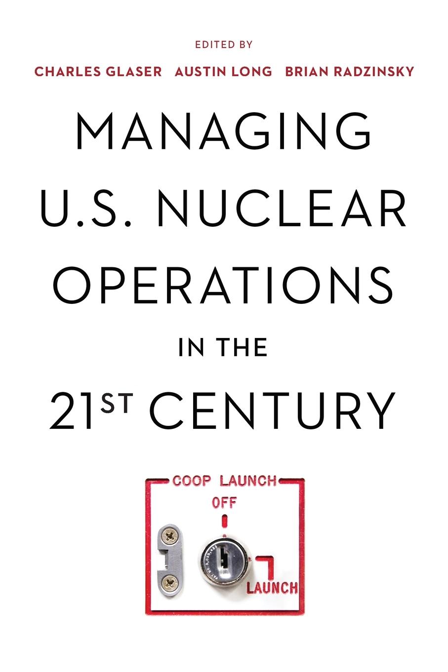 Cover: 9780815739616 | Managing U.S. Nuclear Operations in the 21st Century | Glaser (u. a.)