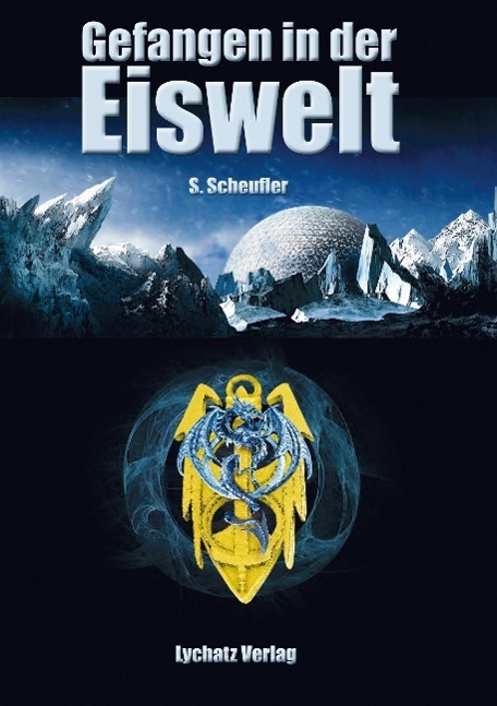 Cover: 9783942929721 | Gefangen in der Eiswelt | Sylke Scheufler | Buch | Deutsch | 2014