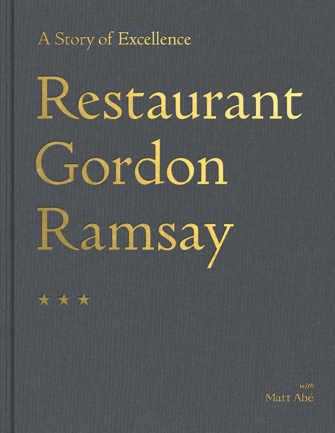 Cover: 9781473652316 | Restaurant Gordon Ramsay | A Story of Excellence | Gordon Ramsay