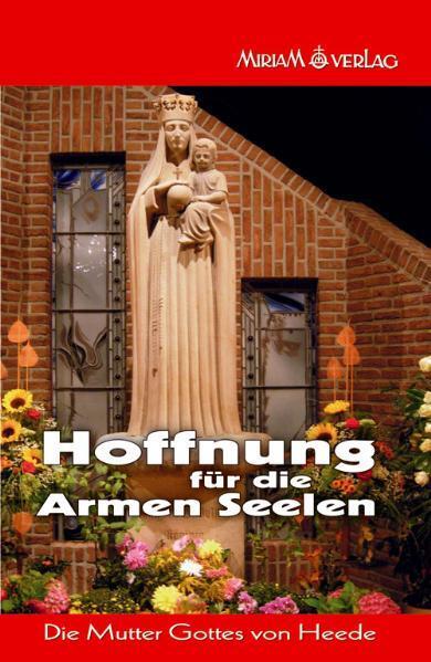 Cover: 9783874493741 | Hoffnung für die Armen Seelen | Die Gottesmutter von Heede | Verlag