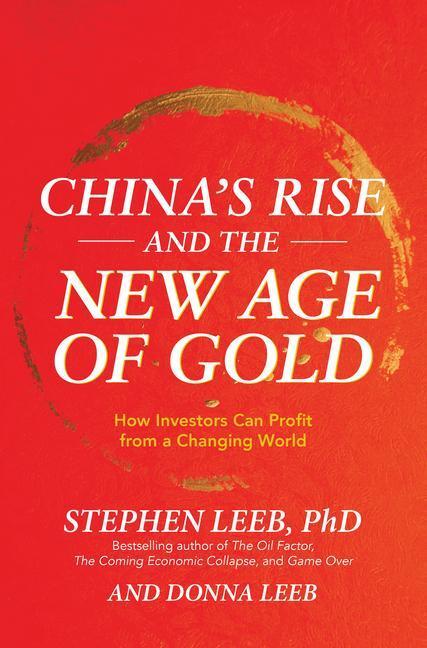 Cover: 9781260441277 | China's Rise and the New Age of Gold: How Investors Can Profit from...