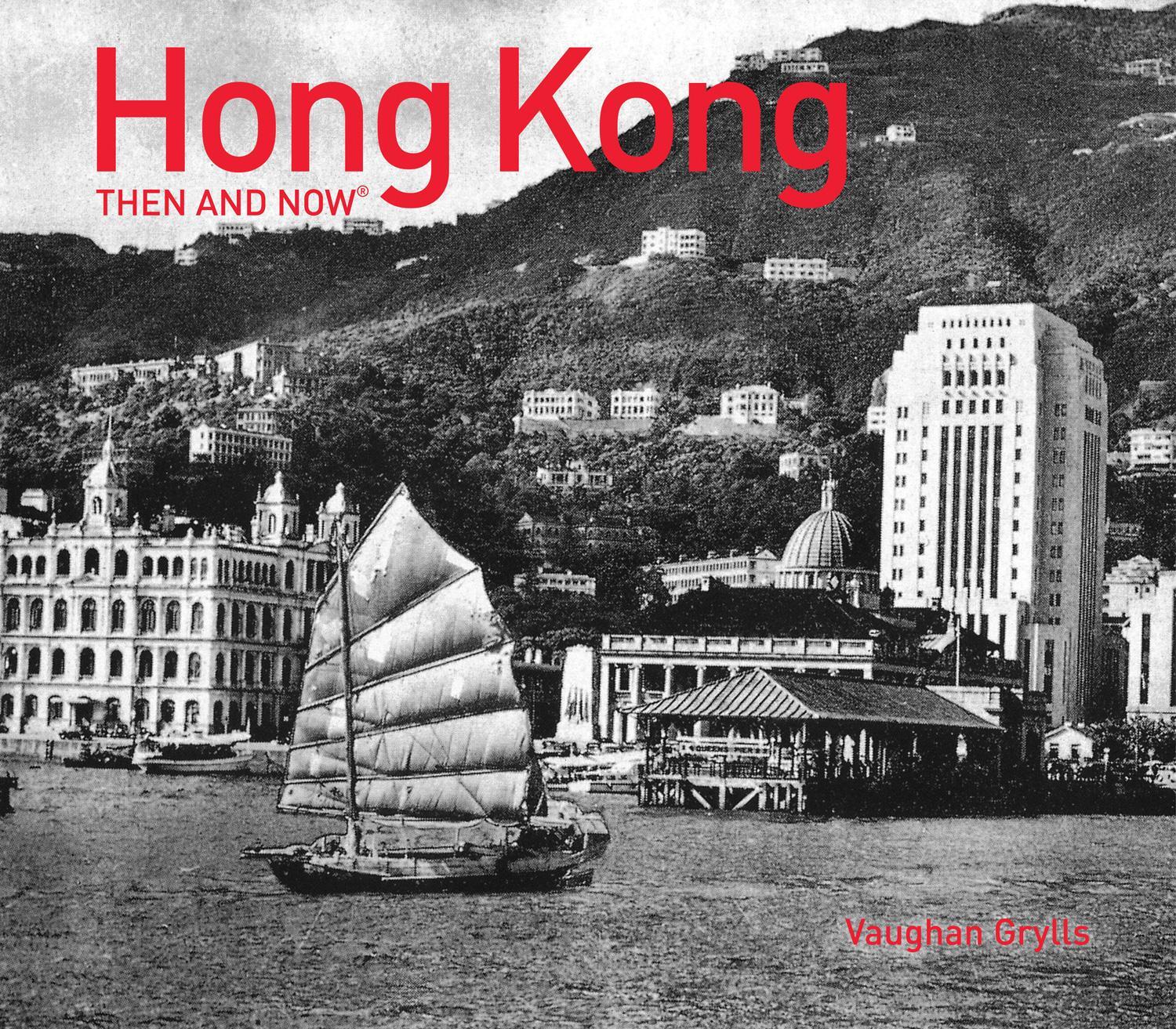 Cover: 9781910904084 | Hong Kong Then and Now (R) | Vaughan Grylls | Buch | Then and Now