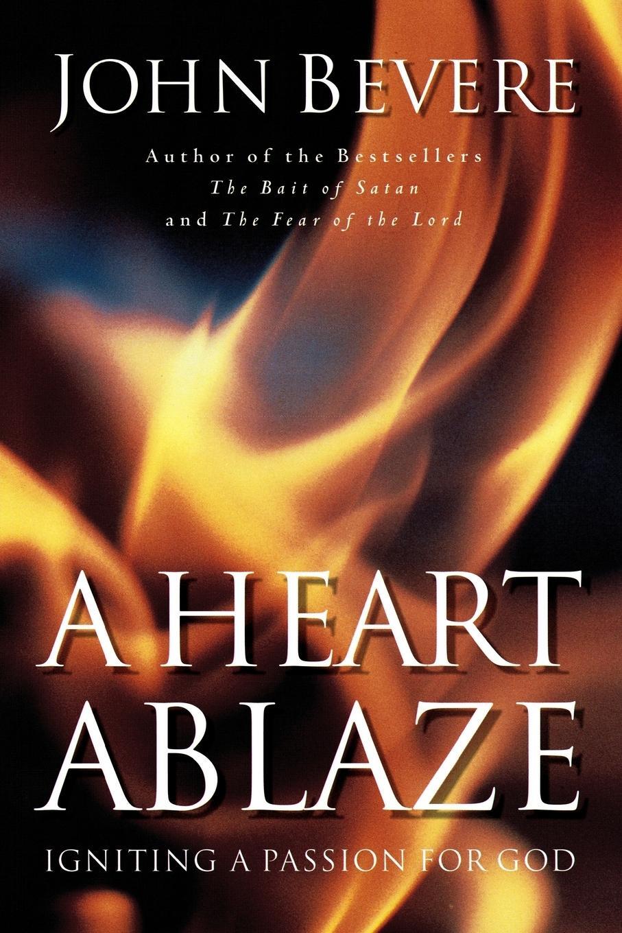 Cover: 9780785269908 | A Heart Ablaze | Igniting a Passion for God | John Bevere | Buch