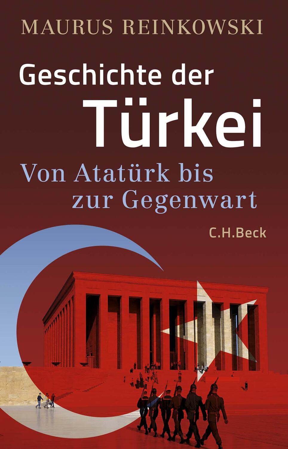 Cover: 9783406774744 | Geschichte der Türkei | Von Atatürk bis zur Gegenwart | Reinkowski