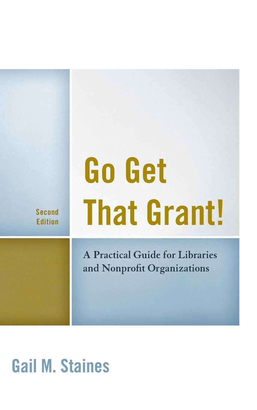 Cover: 9781442270268 | Go Get That Grant! | Gail M. Staines | Buch | Englisch | 2016