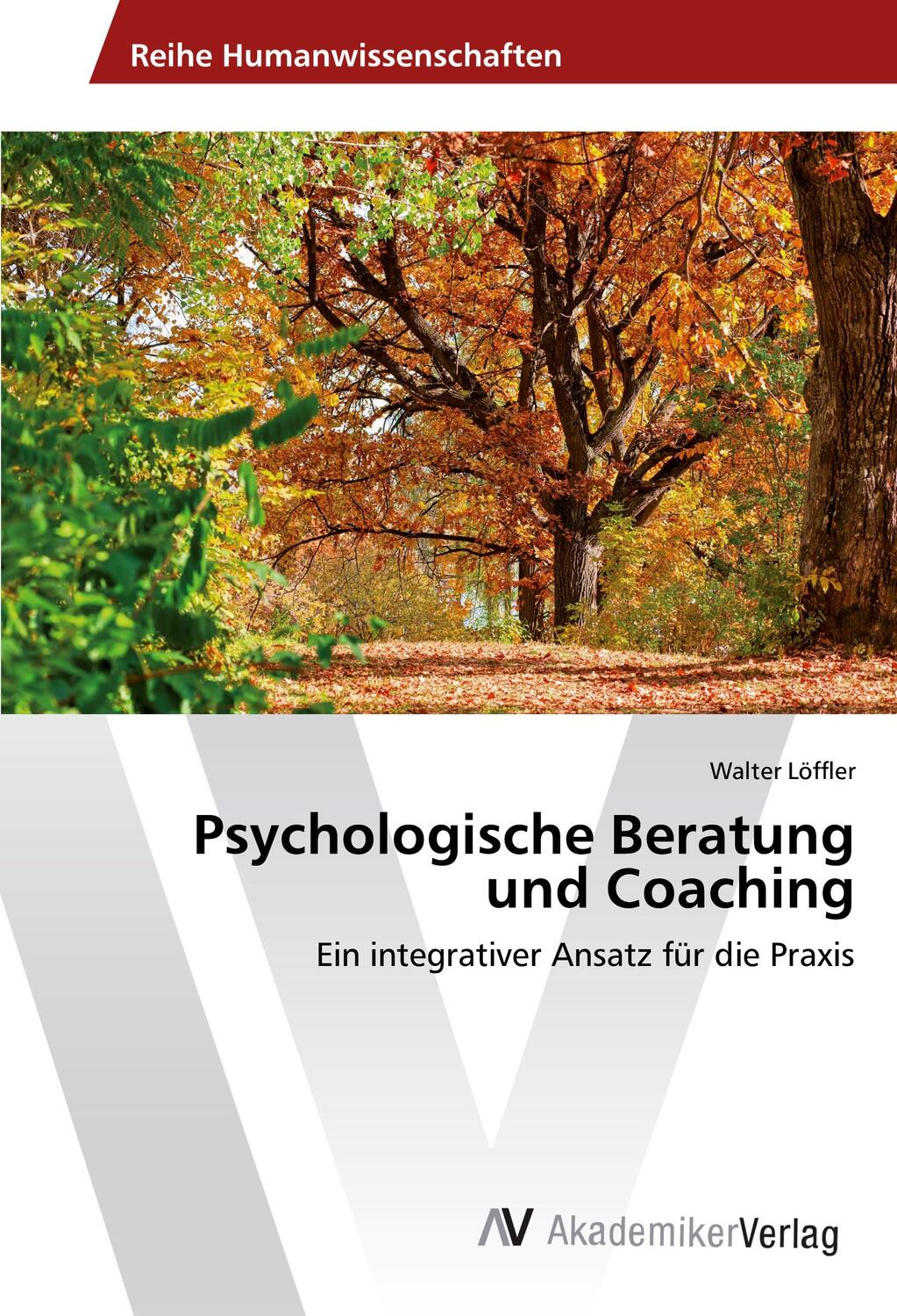 Cover: 9783639877175 | Psychologische Beratung und Coaching | Walter Löffler | Taschenbuch