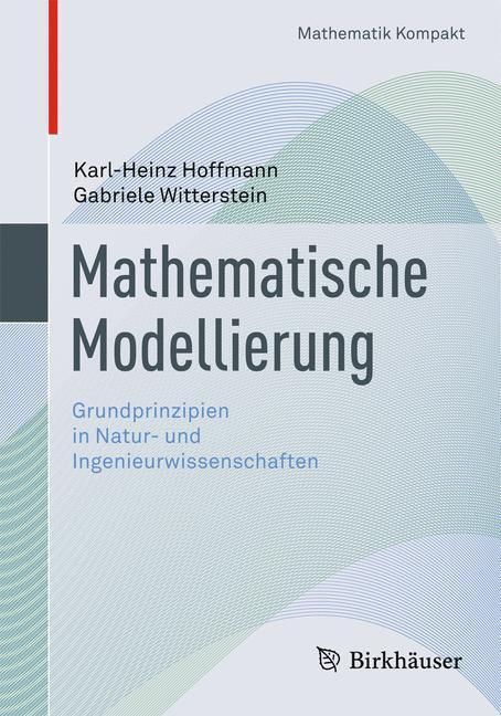 Cover: 9783764399740 | Mathematische Modellierung | Gabriele Witterstein (u. a.) | Buch