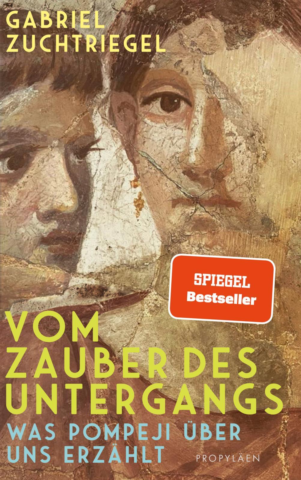 Cover: 9783549100486 | Vom Zauber des Untergangs | Gabriel Zuchtriegel | Buch | 240 S. | 2023