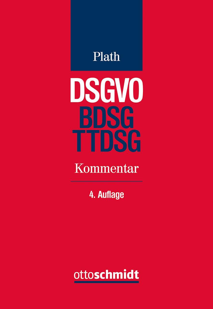 Cover: 9783504560768 | DSGVO/BDSG/TTDSG | Kommentar zu DSGVO, BDSG und TTDSG | Kai-Uwe Plath