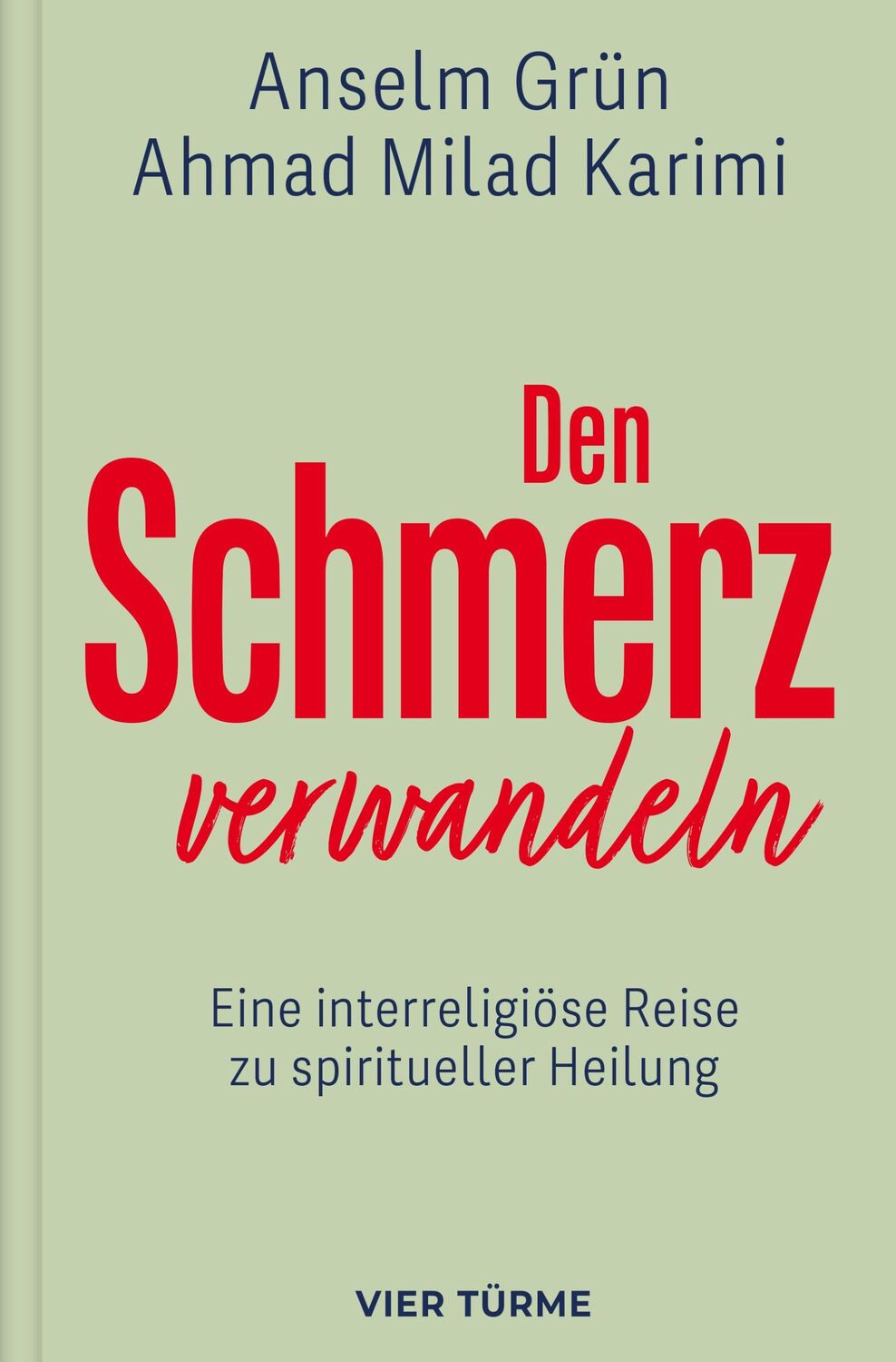 Cover: 9783736505773 | Den Schmerz verwandeln | Anselm Grün (u. a.) | Buch | 127 S. | Deutsch