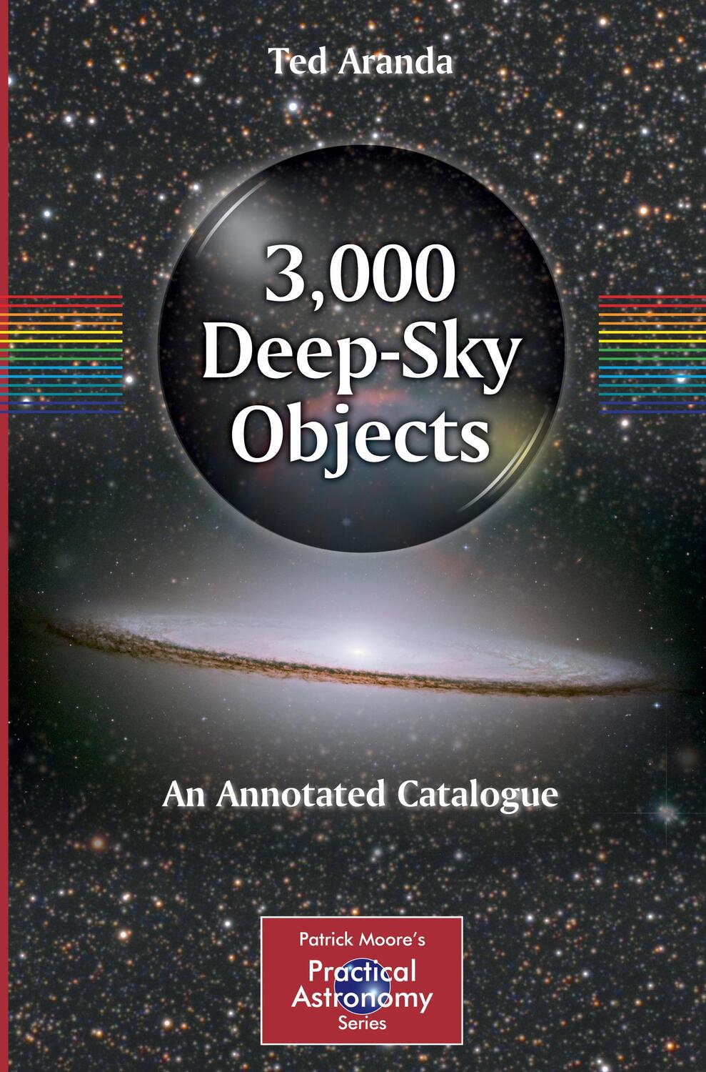 Cover: 9781441994189 | 3,000 Deep-Sky Objects | An Annotated Catalogue | Ted Aranda | Buch
