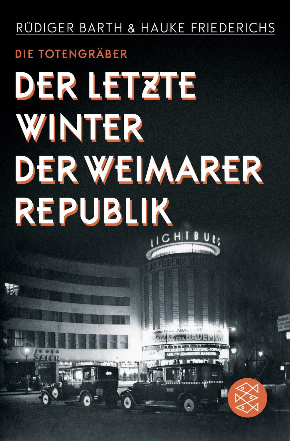 Cover: 9783596299737 | Die Totengräber | Der letzte Winter der Weimarer Republik | Buch