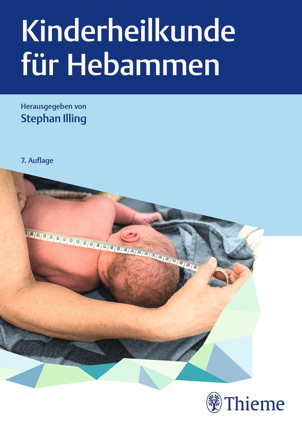 Cover: 9783132452329 | Kinderheilkunde für Hebammen | Stephan Illing | Buch | Edition Hebamme