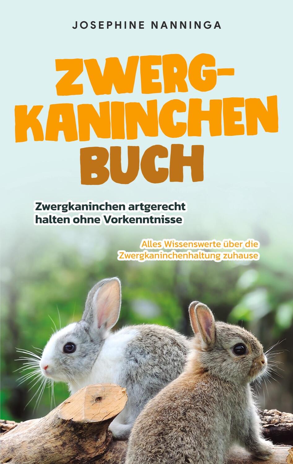 Cover: 9783757810993 | Zwergkaninchen Buch: Zwergkaninchen artgerecht halten ohne...