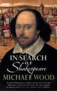 Cover: 9780563521419 | In Search Of Shakespeare | Michael Wood | Taschenbuch | Englisch
