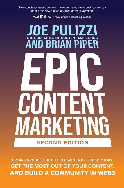 Cover: 9781264774456 | Epic Content Marketing, Second Edition: Break through the Clutter...