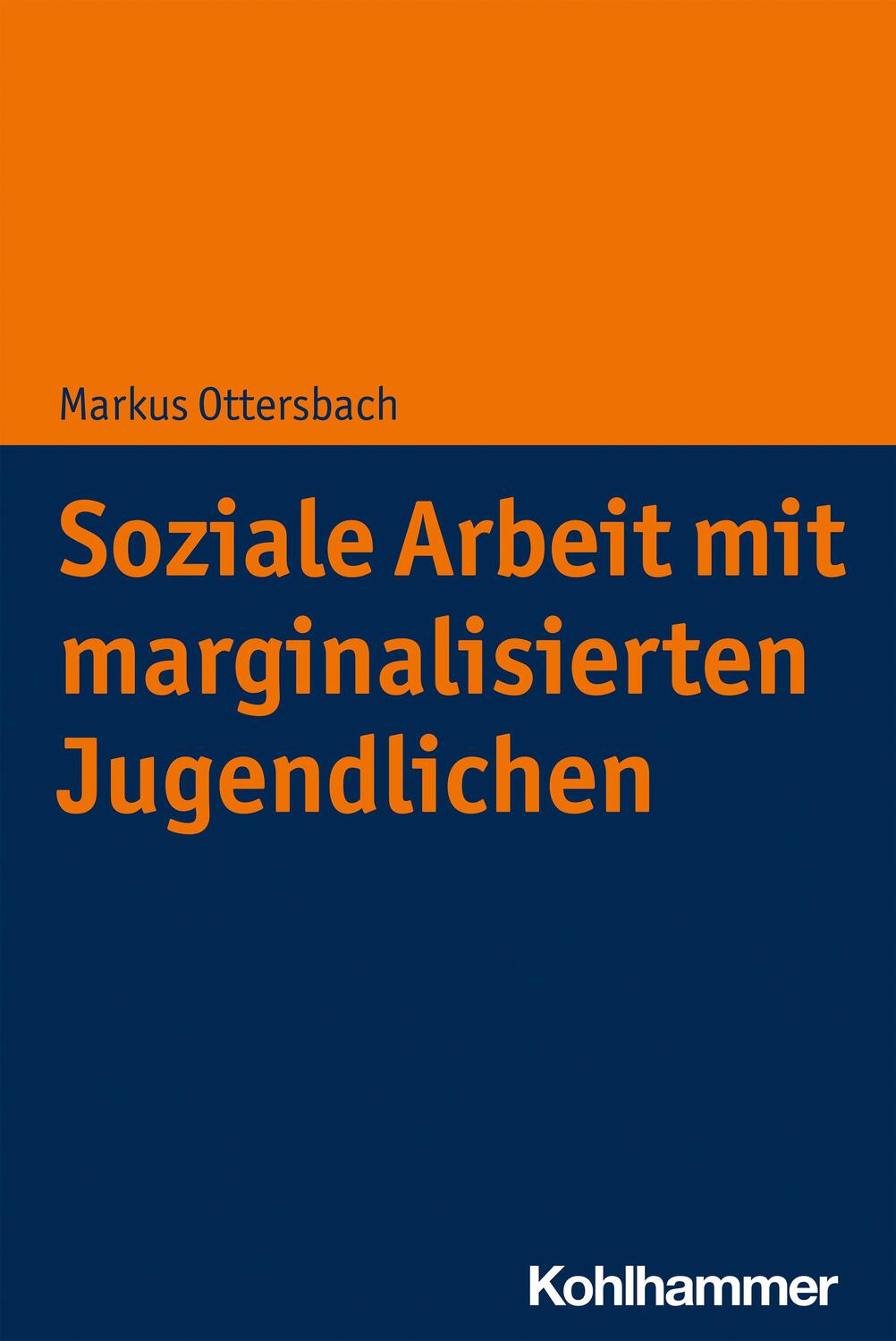 Cover: 9783170372788 | Soziale Arbeit mit marginalisierten Jugendlichen | Markus Ottersbach