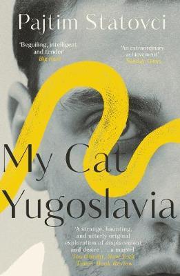 Cover: 9781782273608 | My Cat Yugoslavia | Pajtim Statovci | Taschenbuch | Englisch | 2018