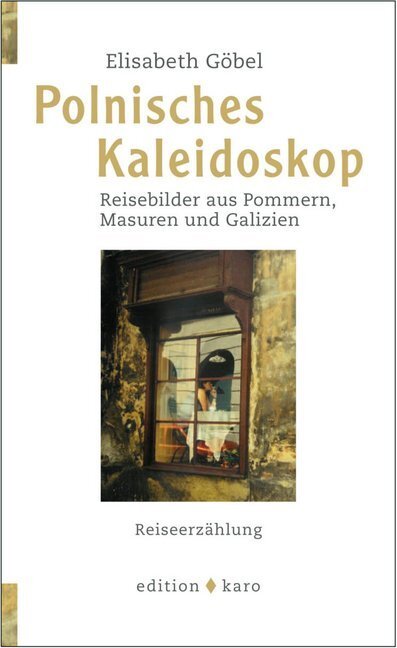Cover: 9783937881379 | Polnisches Kaleidoskop | Reisebilder aus Pommern, Masuren und Galizien
