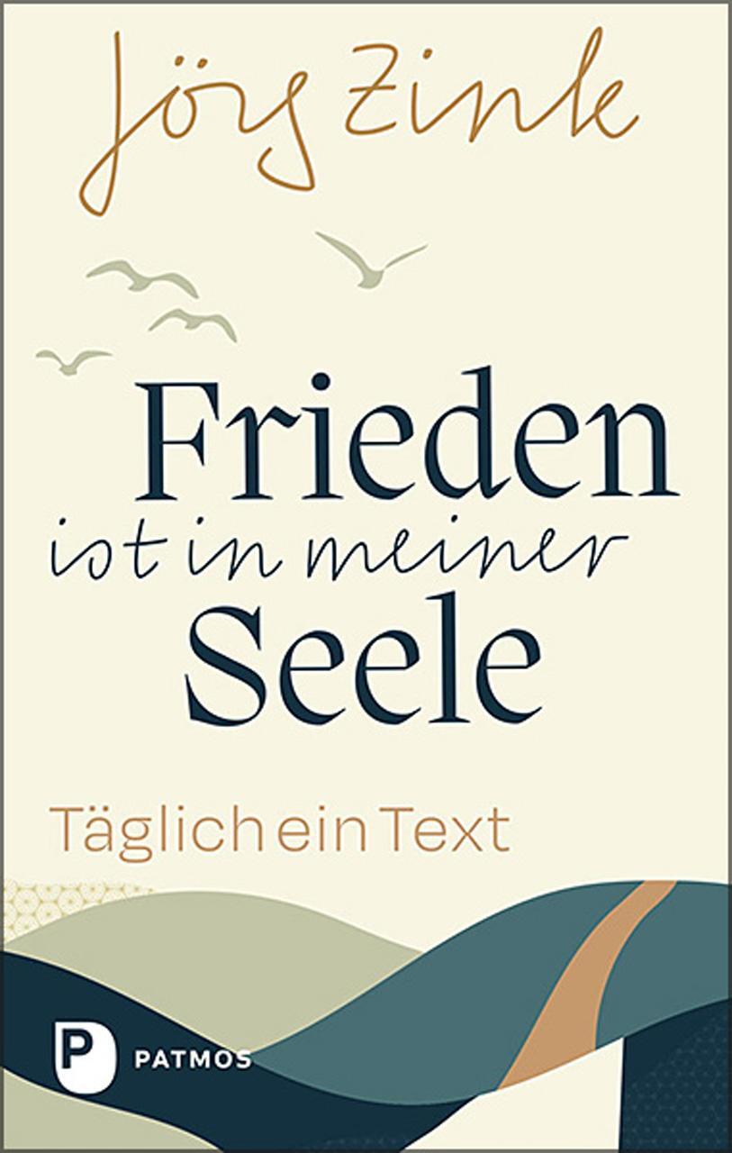 Cover: 9783843614115 | Frieden ist in meiner Seele | Täglich ein Text | Jörg Zink | Buch