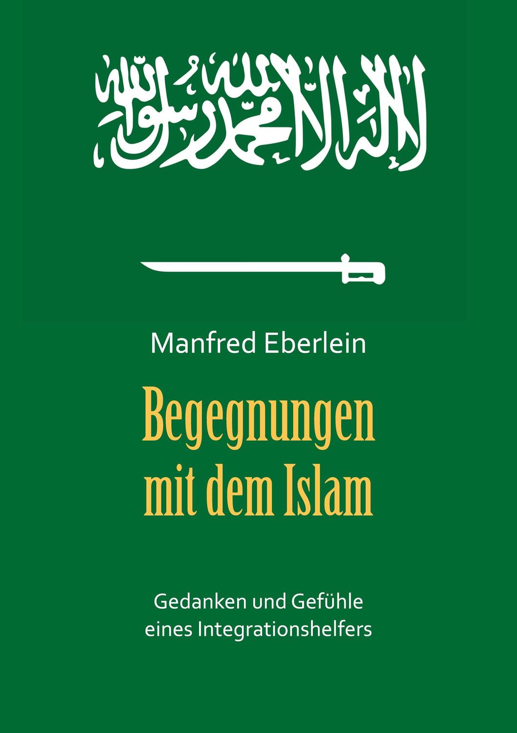 Cover: 9783757891589 | Begegnungen mit dem Islam | Manfred Eberlein | Taschenbuch | Paperback