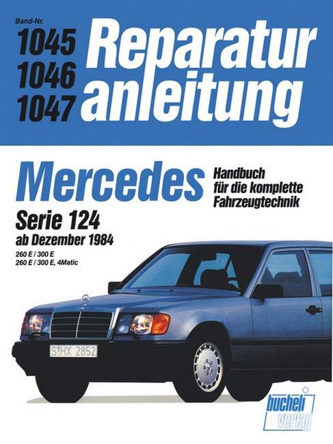 Cover: 9783716817773 | Mercedes 260 E / 300 E, Serie 124, 4 Matic ab 12/1984 | Taschenbuch