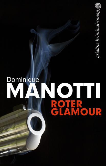 Cover: 9783867541923 | Roter Glamour | Dominique Manotti | Taschenbuch | Ariadne Krimi | 2011