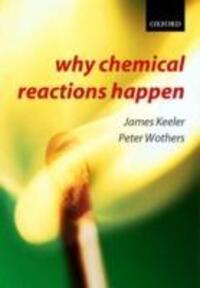 Cover: 9780199249732 | Why Chemical Reactions Happen | James Keeler (u. a.) | Taschenbuch