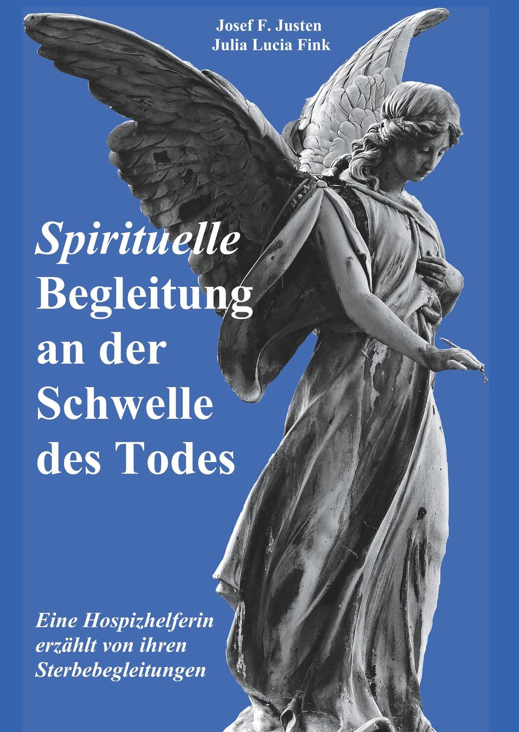 Cover: 9783750435902 | Spirituelle Begleitung an der Schwelle des Todes | Josef F. Justen