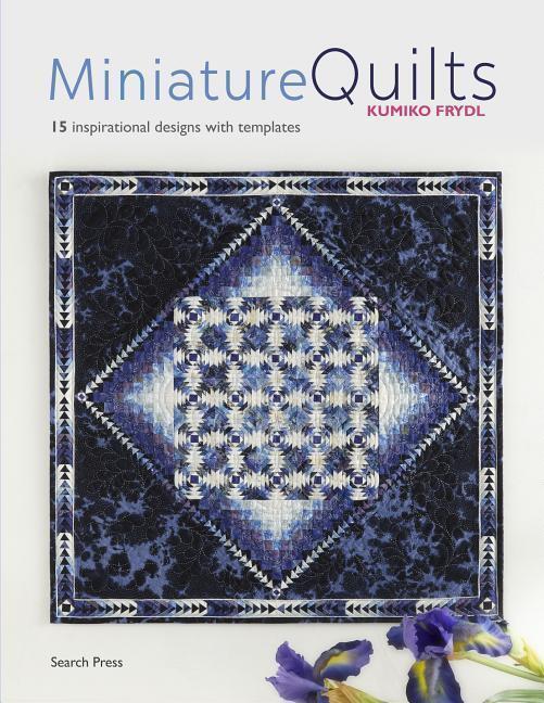Cover: 9781782217091 | Miniature Quilts | 15 Inspirational Designs with Templates | Frydl