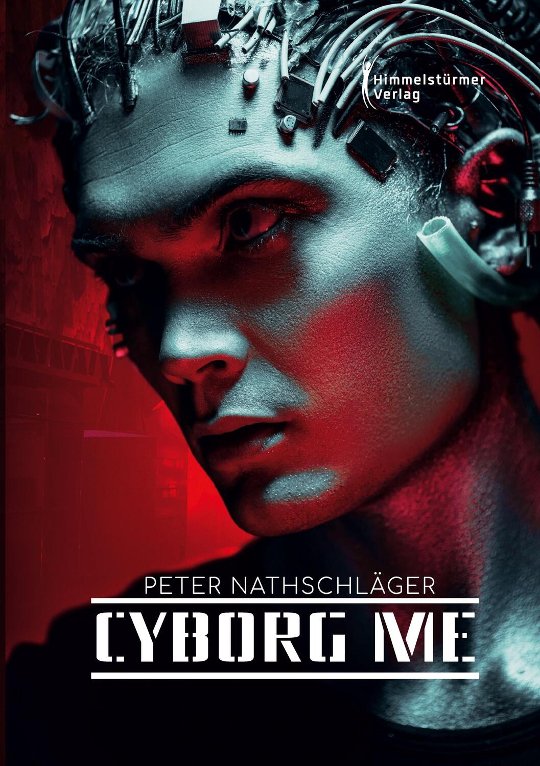Cover: 9783987580031 | Cyborg me | Peter Nathschläger | Taschenbuch | Deutsch | 2022