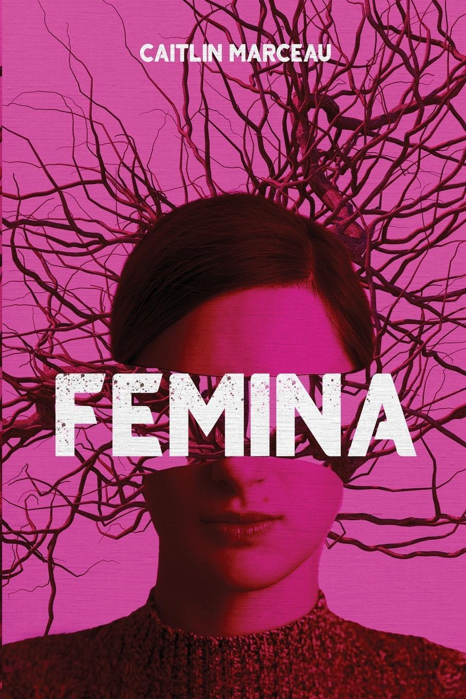 Cover: 9781738705498 | Femina | A Collection of Dark Fiction | Caitlin Marceau (u. a.) | Buch