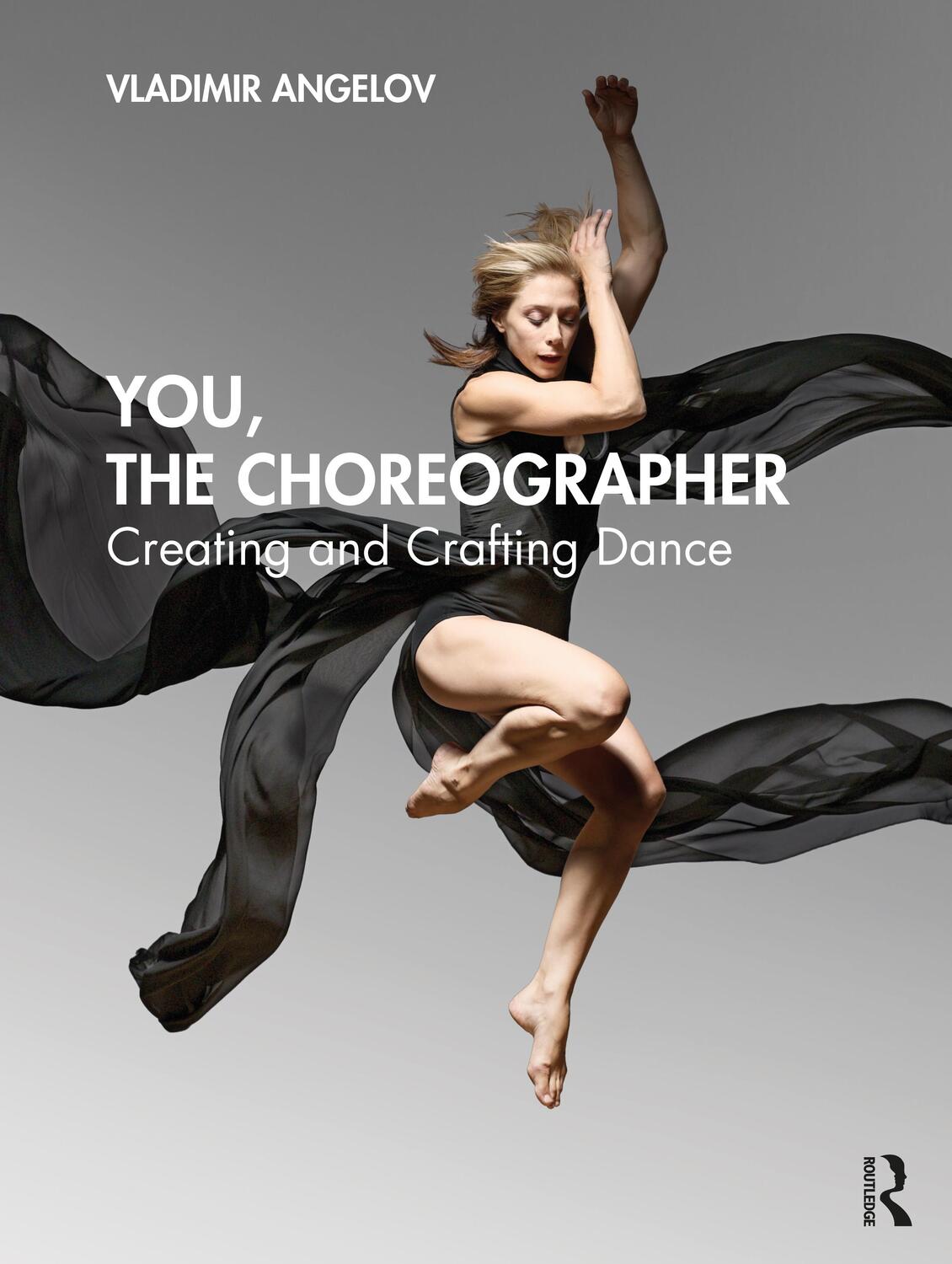 Cover: 9780367444464 | You, the Choreographer | Creating and Crafting Dance | Angelov | Buch