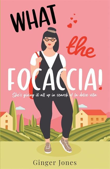 Cover: 9781838778446 | What the Focaccia | Ginger Jones | Taschenbuch | Paperback | Englisch