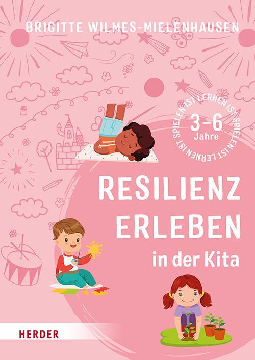 Cover: 9783451396502 | Resilienz erleben in der Kita | Brigitte Wilmes-Mielenhausen | Buch