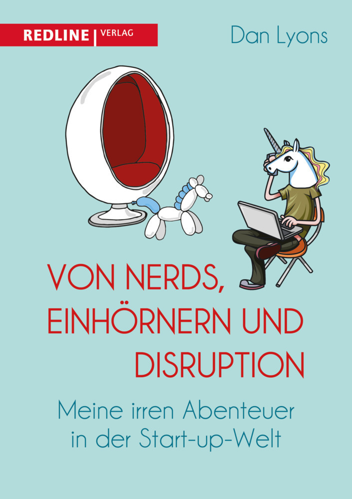 Cover: 9783868816501 | Von Nerds, Einhörnern und Disruption | Dan Lyons | Taschenbuch | 2016