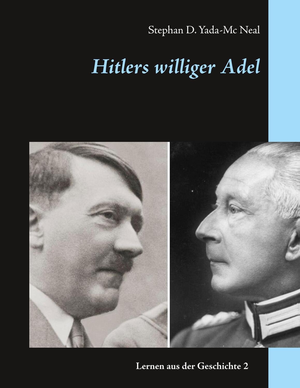 Cover: 9783752803266 | Hitlers williger Adel | Stephan D. Yada-Mc Neal | Taschenbuch
