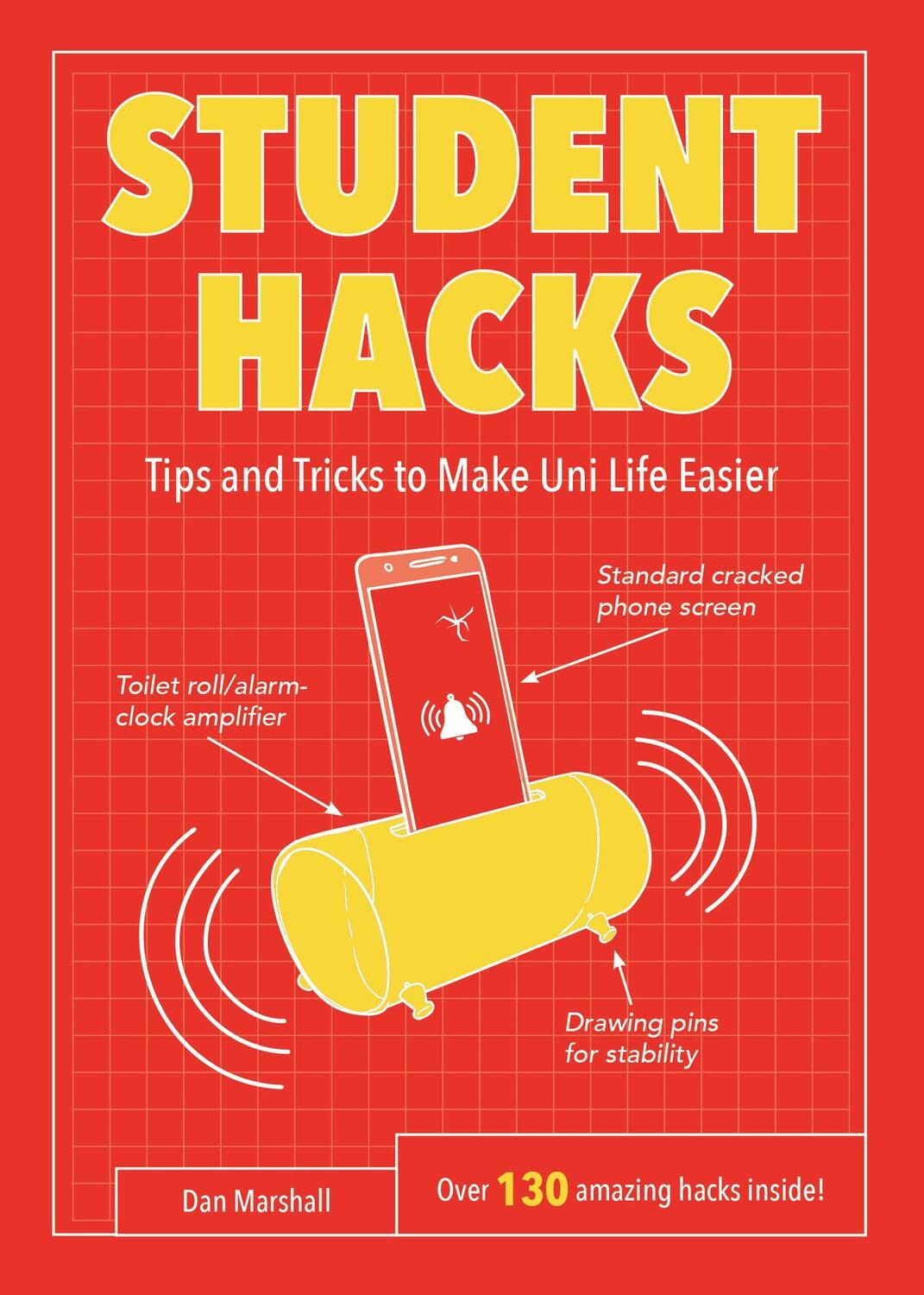 Cover: 9781786852465 | Student Hacks | Tips and Tricks to Make Uni Life Easier | Dan Marshall