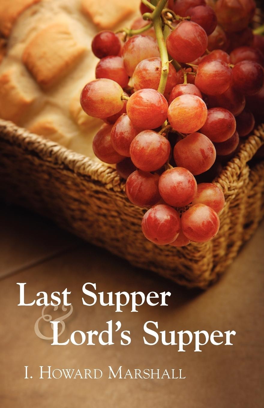 Cover: 9781573833189 | Last Supper and Lord's Supper | I. Howard Marshall | Taschenbuch