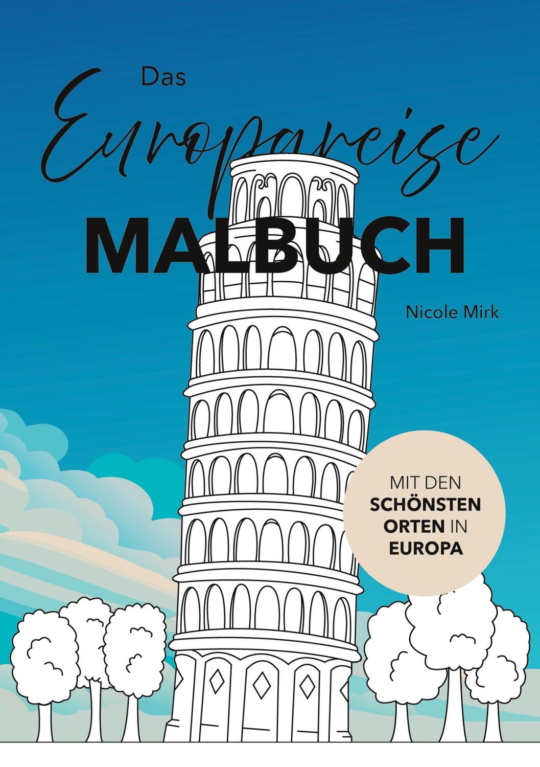 Cover: 9783384118615 | Das Europareise Malbuch | Nicole Mirk | Taschenbuch | Paperback | 2024