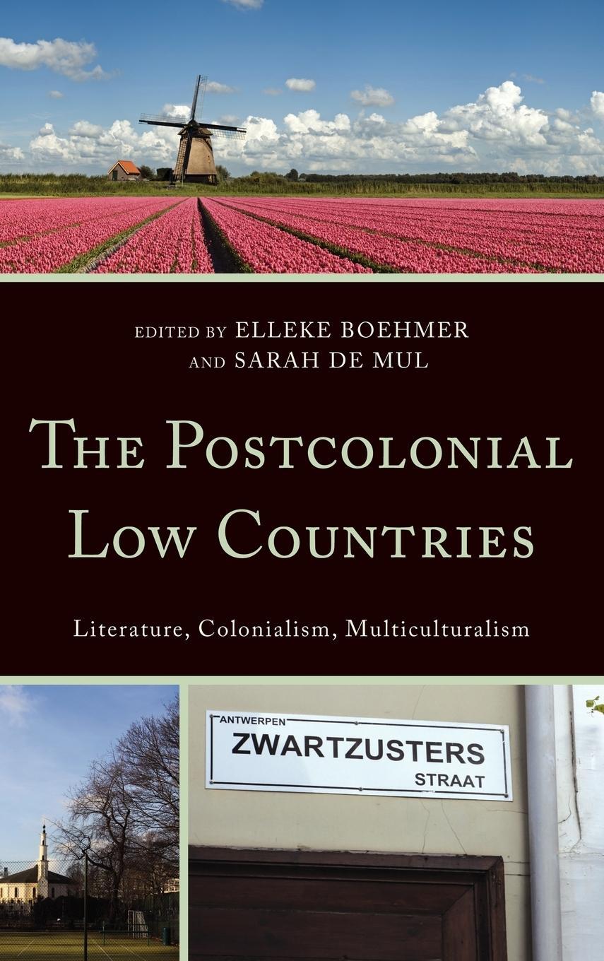 Cover: 9780739164280 | The Postcolonial Low Countries | Sarah De Mul | Buch | Englisch | 2012